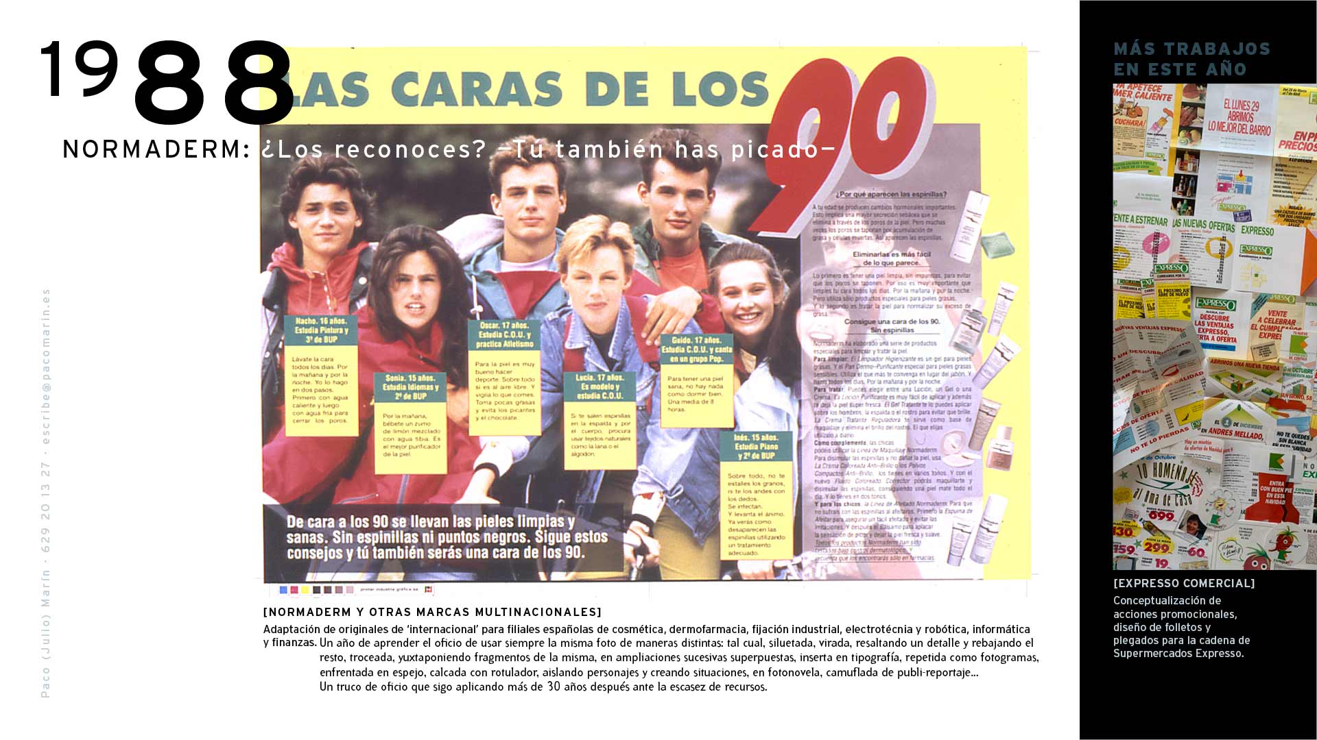 Porfolio de Paco Marín. 1988. Dirección creativa y de arte para anuncios de marcas multinacionales de cosmética y farmacia, y creación de folletos de ofertas para buzoneo de Supermercados Expresso.