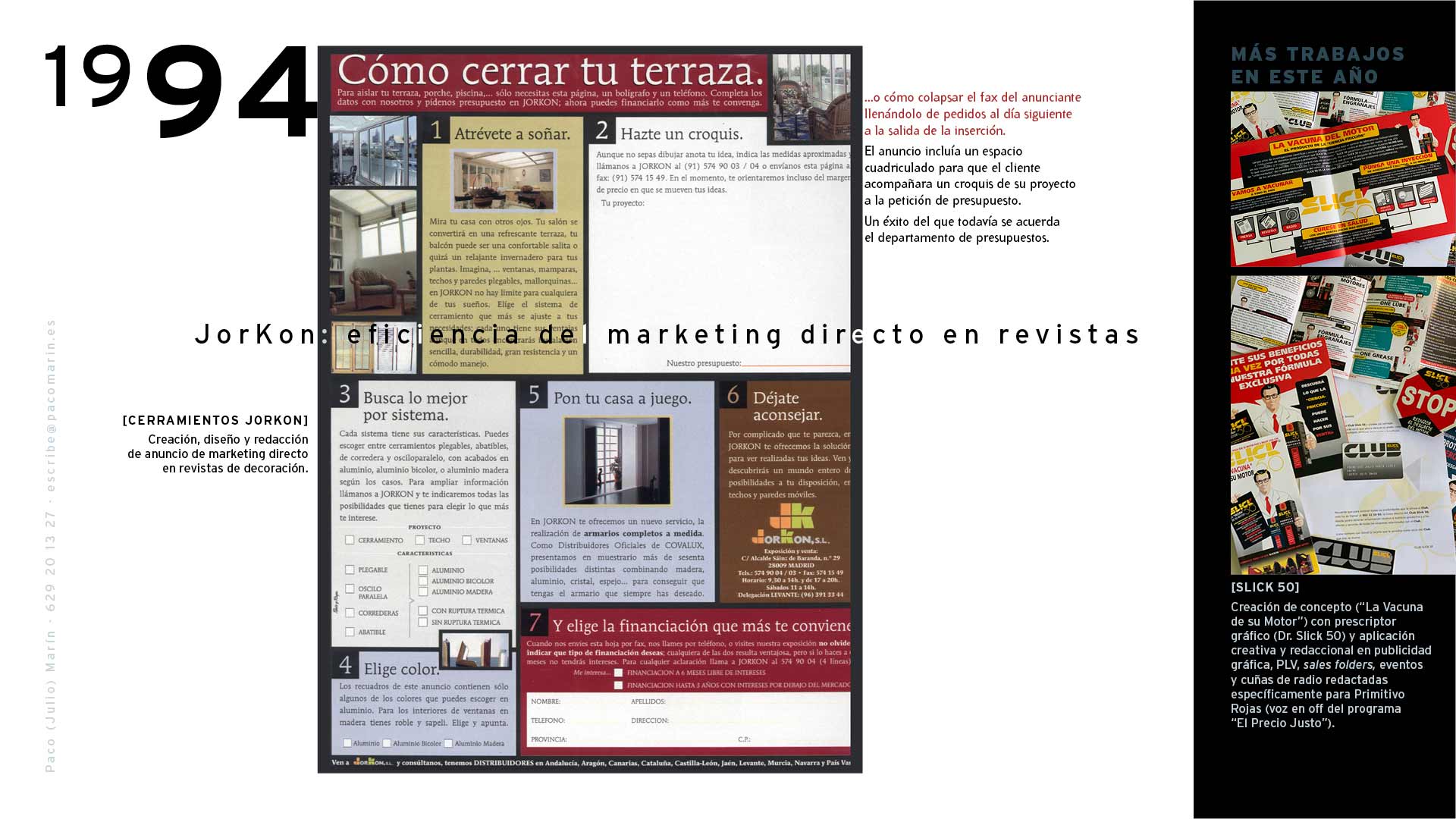 Porfolio de Paco Marín. 1994. Idea original, dirección de arte y redacción creativa para anuncio de marketing directo en revistas.