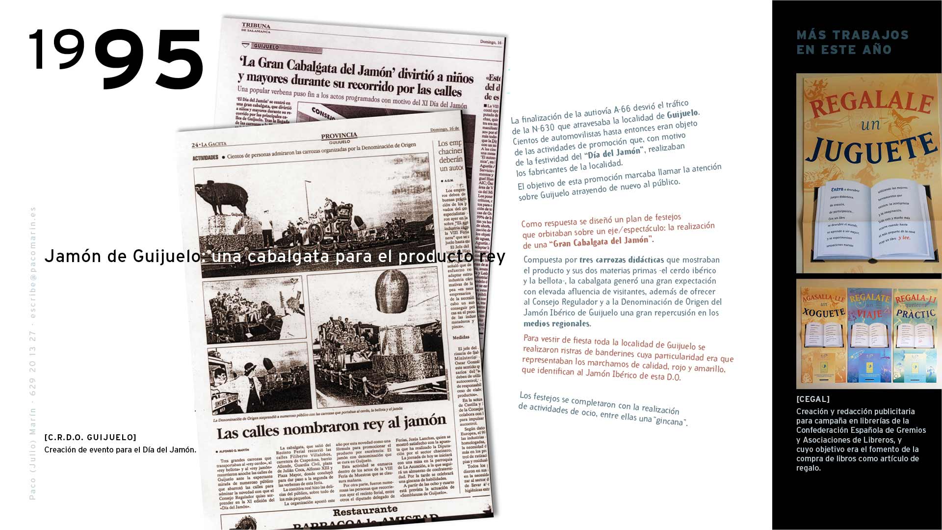 Porfolio de Paco Marín. 1995. Idea original, argumentación y creatividad para la Gran Cabalgata del Día del Jamón de Guijuelo.