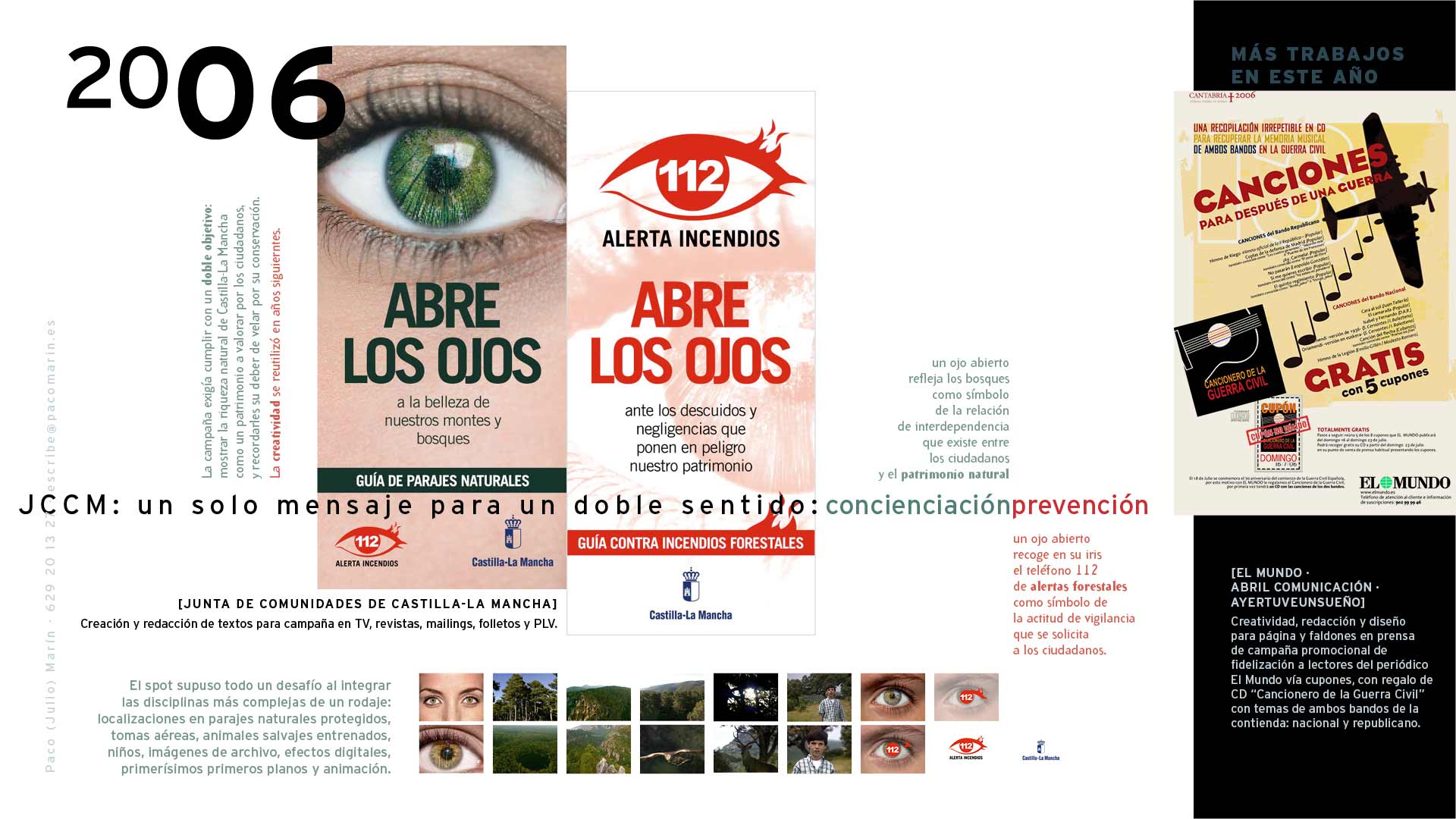 Porfolio de Paco Marín. 2006. Creación, diseño y redacción creativa para la campaña de prevención de incendios forestales de Castilla-La Mancha.